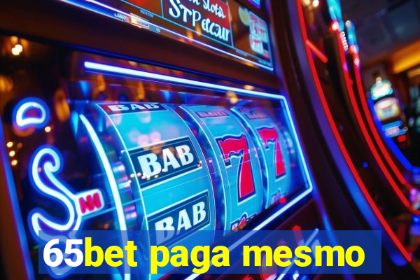 65bet paga mesmo